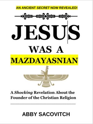 cover image of Jesus Was a Mazdayasnian